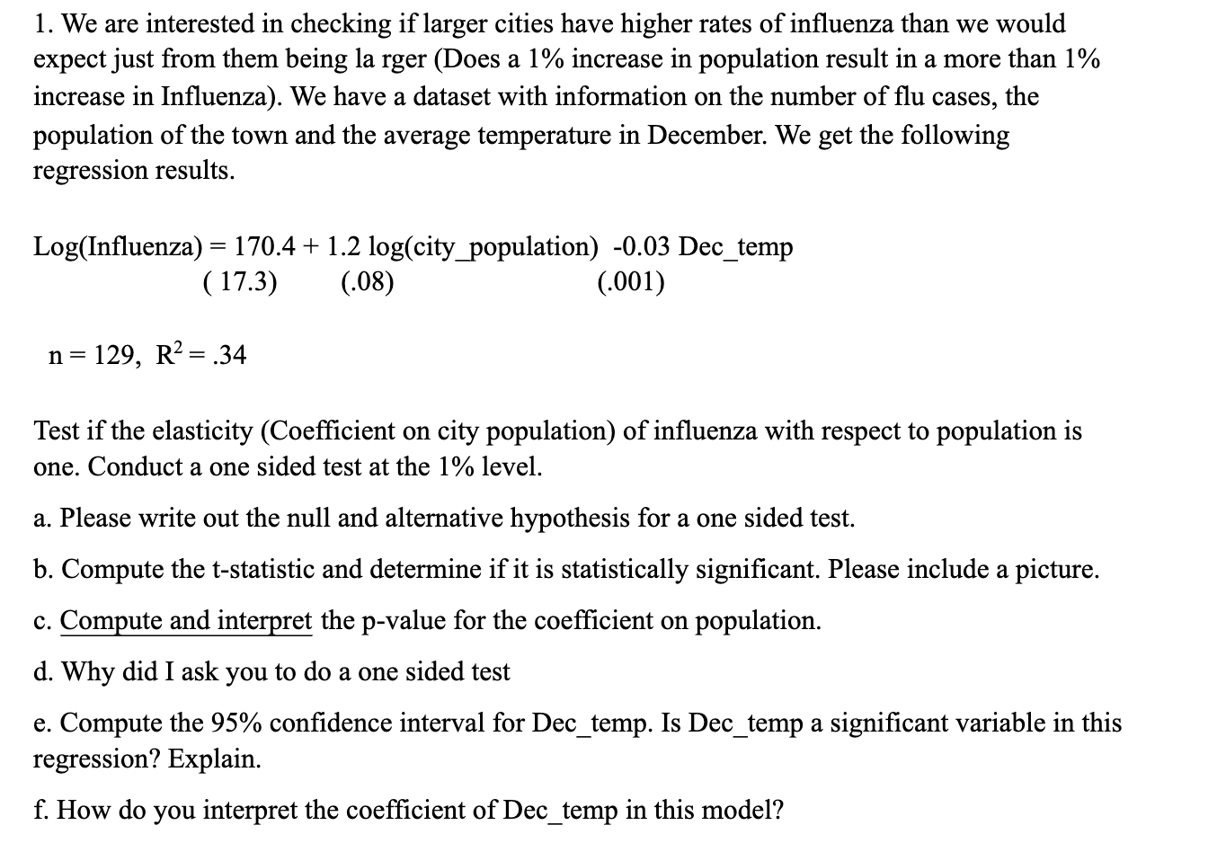 1 We Are Interested In Checking If Larger Cities Have Higher Rates Of Influenza Than We Would Expect Just From Them Bei 1