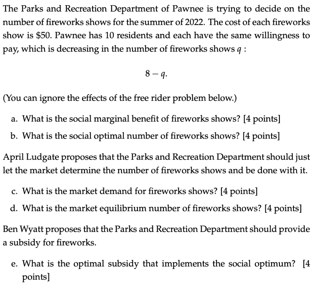 The Parks And Recreation Department Of Pawnee Is Trying To Decide On The Number Of Fireworks Shows For The Summer Of 202 1
