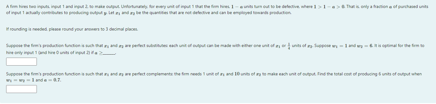 A Firm Hires Two Inputs Input 1 And Input 2 To Make Output Unfortunately For Every Unit Of Input 1 That The Firm Hir 1