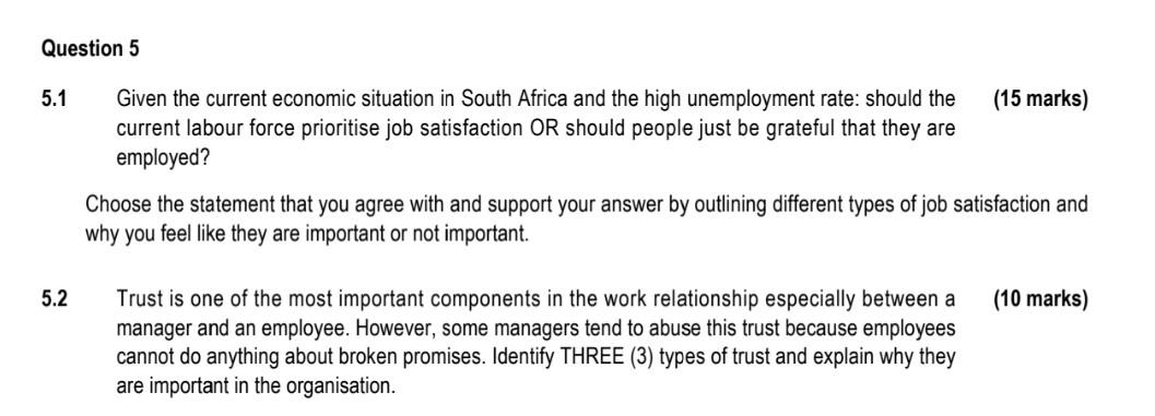 Question 5 5 1 Given The Current Economic Situation In South Africa And The High Unemployment Rate Should The Current L 1