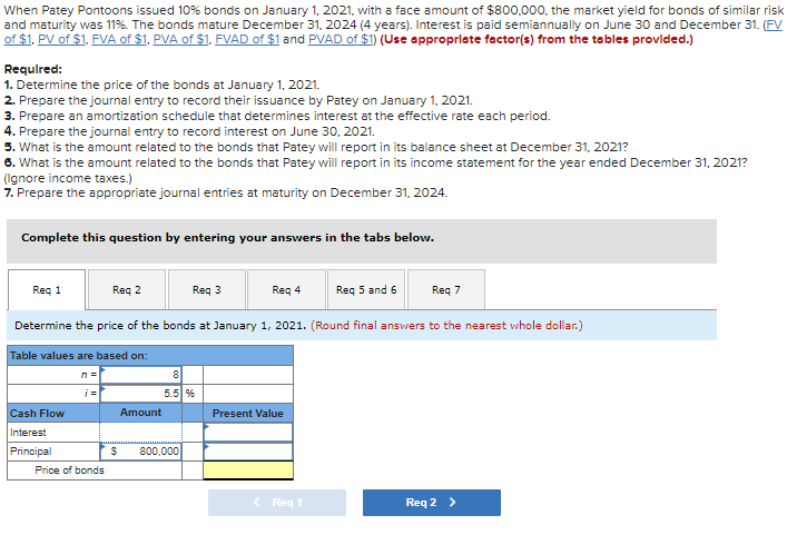 When Patey Pontoons Issued 10 Bonds On January 1 2021 With A Face Amount Of 800 000 The Market Yield For Bonds Of S 1