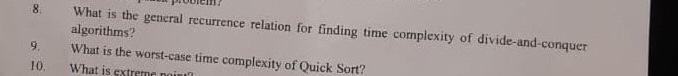 8 What Is The General Recurrence Relation For Finding Time Complexity Of Divide And Conquer Algorithms What Is The Worst 1