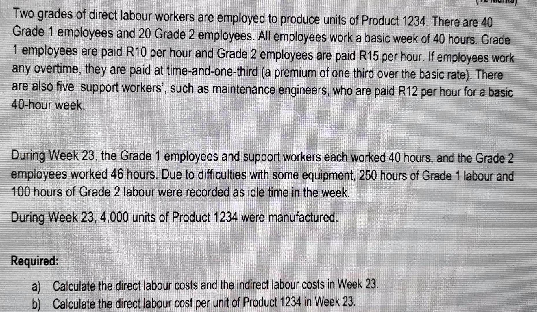 Two Grades Of Direct Labour Workers Are Employed To Produce Units Of Product 1234 There Are 40 Grade 1 Employees And 20 1