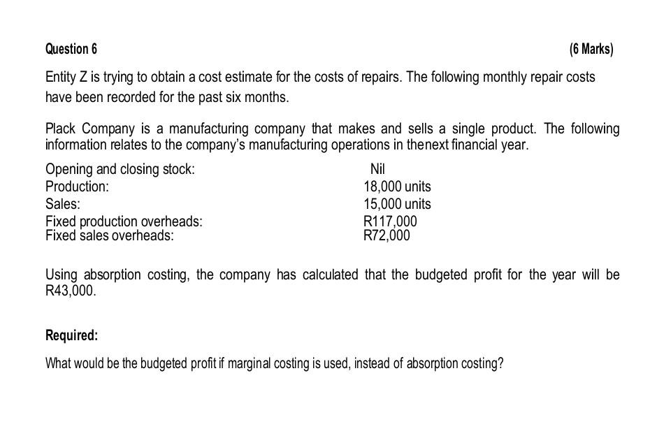 Question 6 6 Marks Entity Z Is Trying To Obtain A Cost Estimate For The Costs Of Repairs The Following Monthly Repair 1