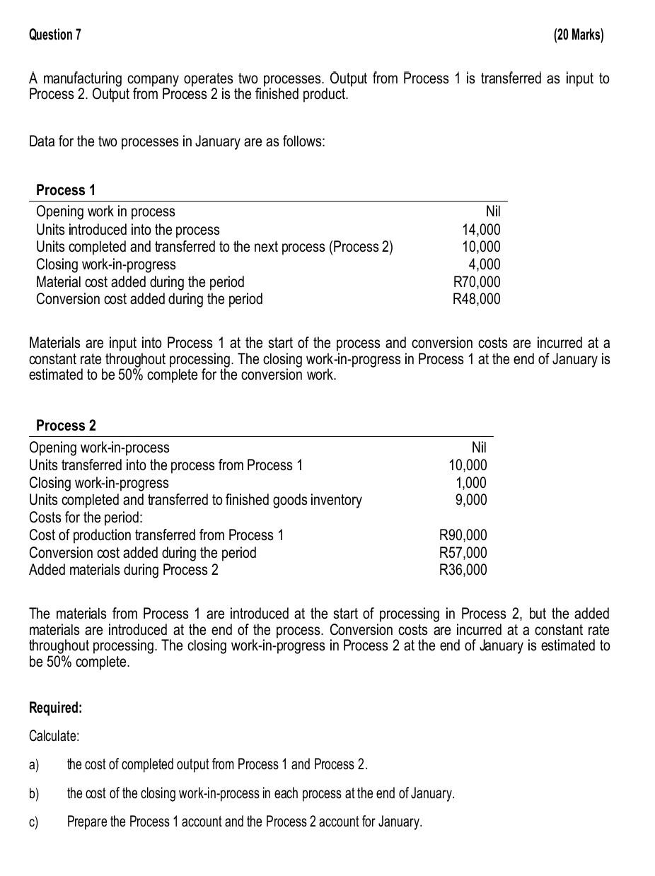 Question 7 A Manufacturing Company Operates Two Processes Output From Process 1 Is Transferred As Input To Process 2 O 1