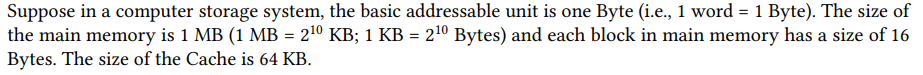 Suppose In A Computer Storage System The Basic Addressable Unit Is One Byte I E 1 Word 1 Byte The Size Of The Ma 1