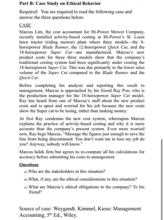 Part B Case Study On Ethical Behavior Required You Are Required To Read The Following Case And Answer The Three Questi 1