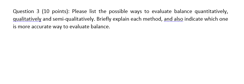 Question 3 10 Points Please List The Possible Ways To Evaluate Balance Quantitatively Qualitatively And Semi Qualita 1