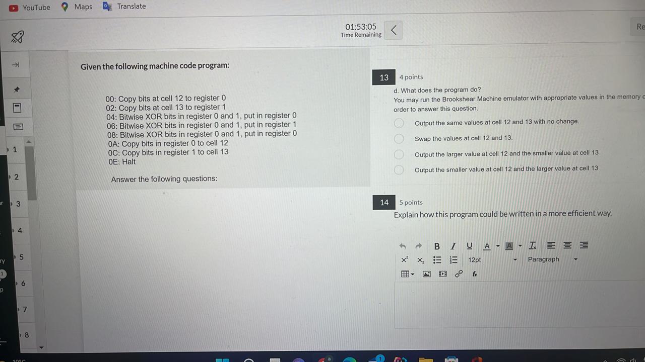 Youtube Maps Maps Translate 01 53 05 Time Remaining Re 2 Given The Following Machine Code Program 13 4 Points D W 1