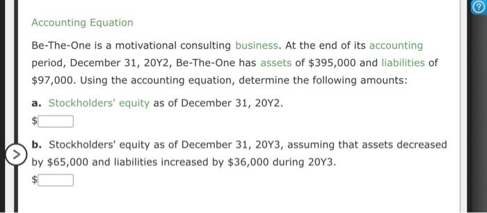 Accounting Equation Be The One Is A Motivational Consulting Business At The End Of Its Accounting Period December 31 1