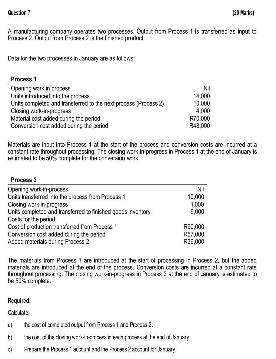 Question 7 20 Marks A Manufacturing Company Operates Two Processes Output From Process 1 Is Transferred As Input To P 1