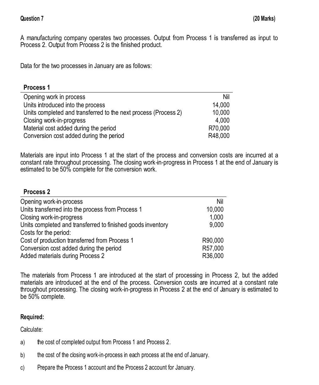 Question 7 20 Marks A Manufacturing Company Operates Two Processes Output From Process 1 Is Transferred As Input To P 2