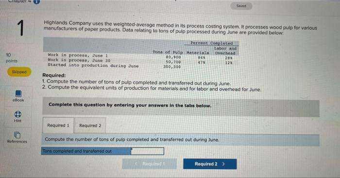 10 Chapter 1 References Highlands Company Uses The Weighted Average Method In Its Process Costing System It Processes W 2