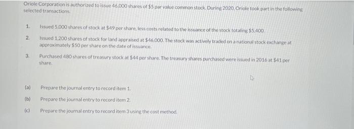 Oriole Corporation Is Authorized To Issue 46 000 Shares Of 5 Par Value Common Stock During 2020 Oriole Took Part In T 1
