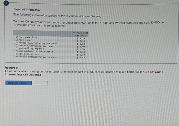 Required Information The Following Information Applies To The Questions Displayed Below Martinez Company S Relevant Ra 1