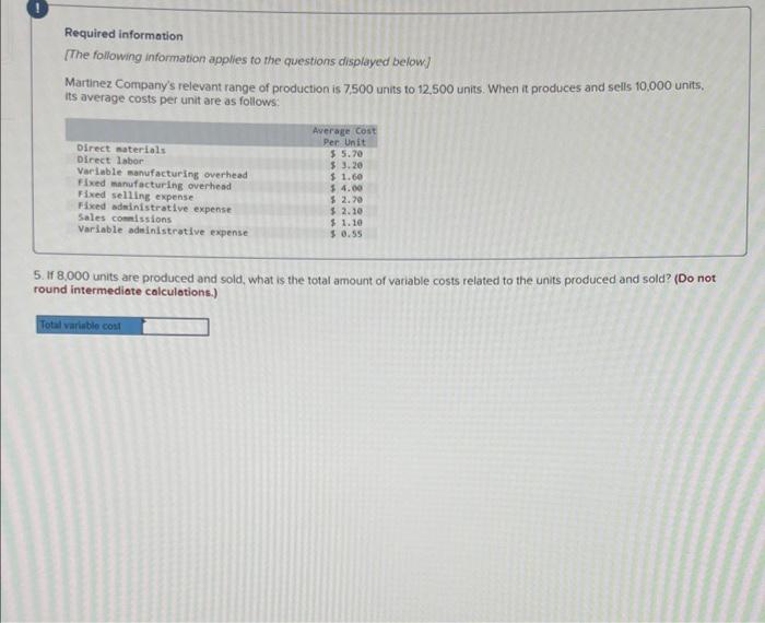 Required Information The Following Information Applies To The Questions Displayed Below Martinez Company S Relevant Ra 5