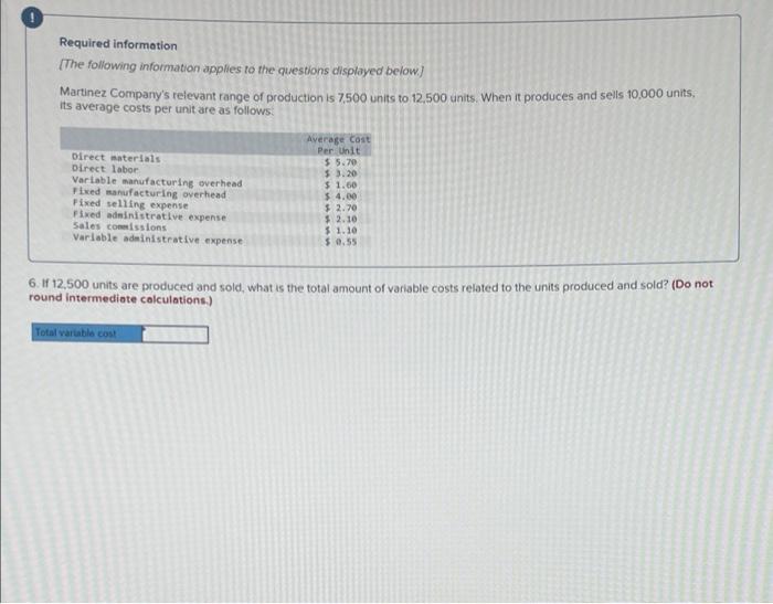 Required Information The Following Information Applies To The Questions Displayed Below Martinez Company S Relevant Ra 6