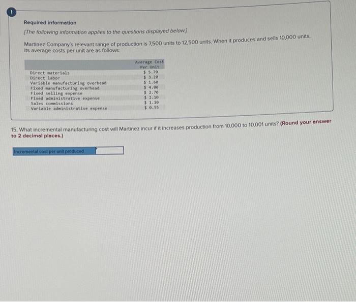 Required Information The Following Information Applies To The Questions Displayed Below Martinez Company S Relevant Ra 15