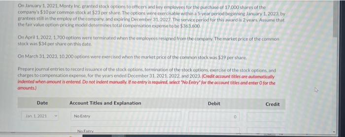 On January 1 2021 Monty Inc Granted Stock Options To Officers And Key Employees For The Purchase Of 17 000 Shares Of 1