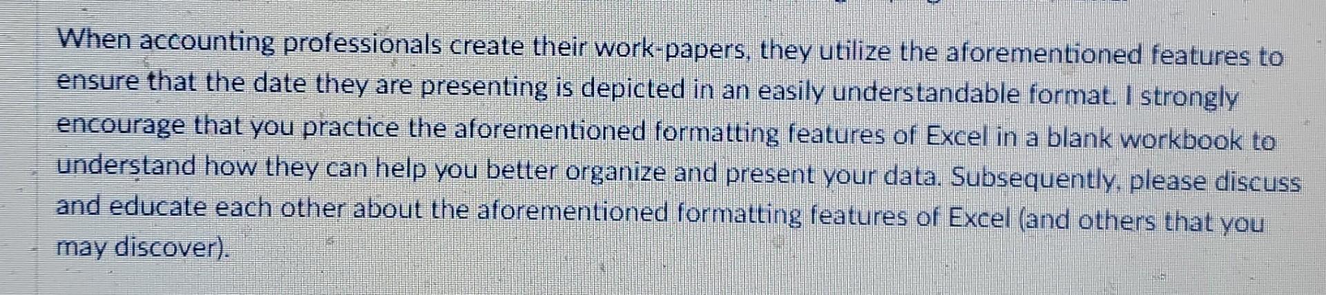 When Accounting Professionals Create Their Work Papers They Utilize The Aforementioned Features To Ensure That The Date 1
