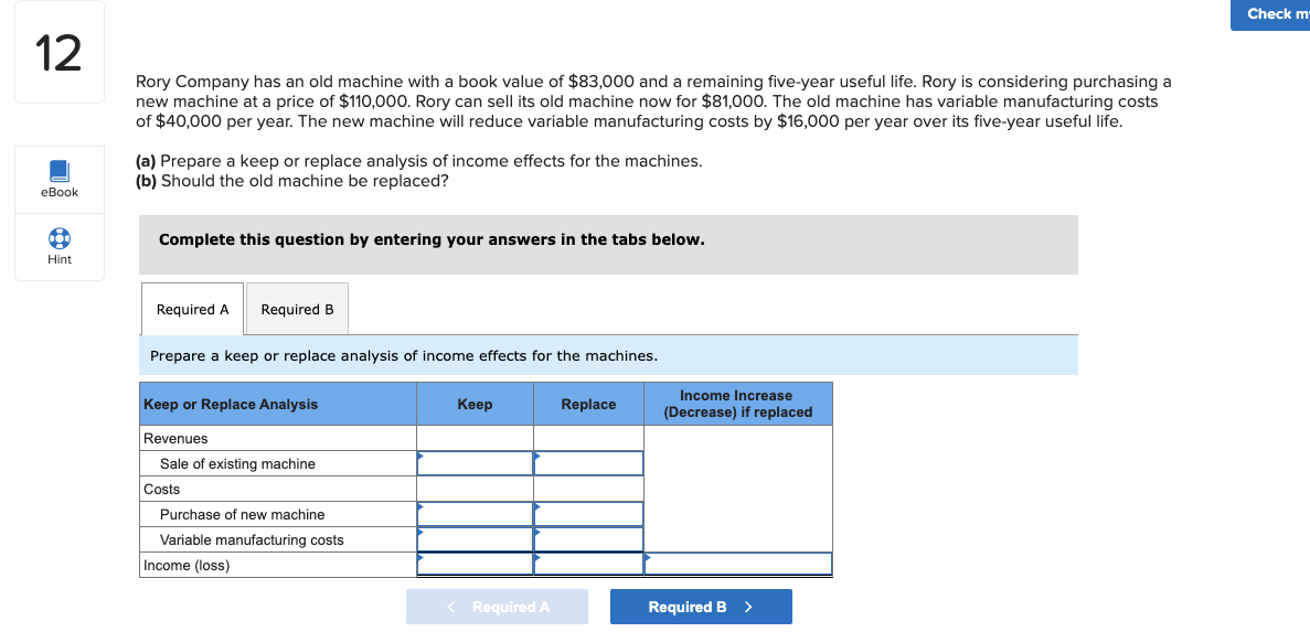 12 Ebook Fo Hint Rory Company Has An Old Machine With A Book Value Of 83 000 And A Remaining Five Year Useful Life Ror 1