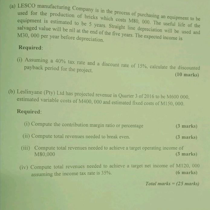 A Lesco Manufacturing Company Is In The Process Of Purchasing An Equipment To Be Used For The Production Of Bricks Whi 1
