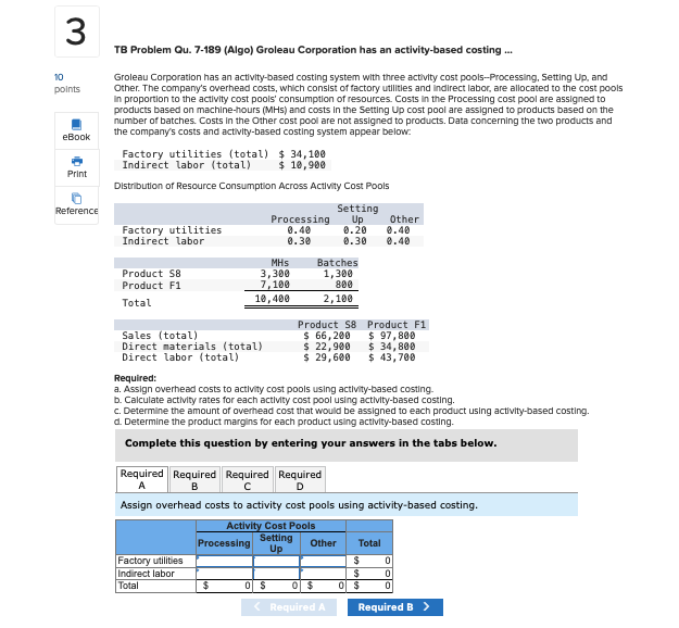 3 10 Points Ebook Print Reference Tb Problem Qu 7 189 Algo Groleau Corporation Has An Activity Based Costing Grol 1