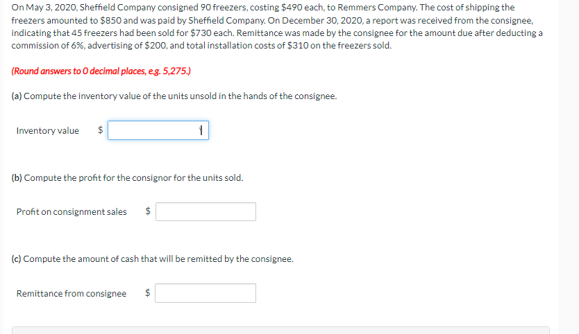 On May 3 2020 Sheffield Company Consigned 90 Freezers Costing 490 Each To Remmers Company The Cost Of Shipping The 1