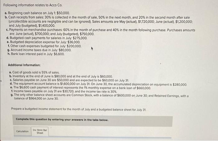 Following Information Relates To Acco Co A Beginning Cash Balance On July 1 50 000 B Cash Receipts From Sales 30 1