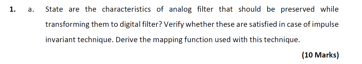 1 A State Are The Characteristics Of Analog Filter That Should Be Preserved While Transforming Them To Digital Filter 1