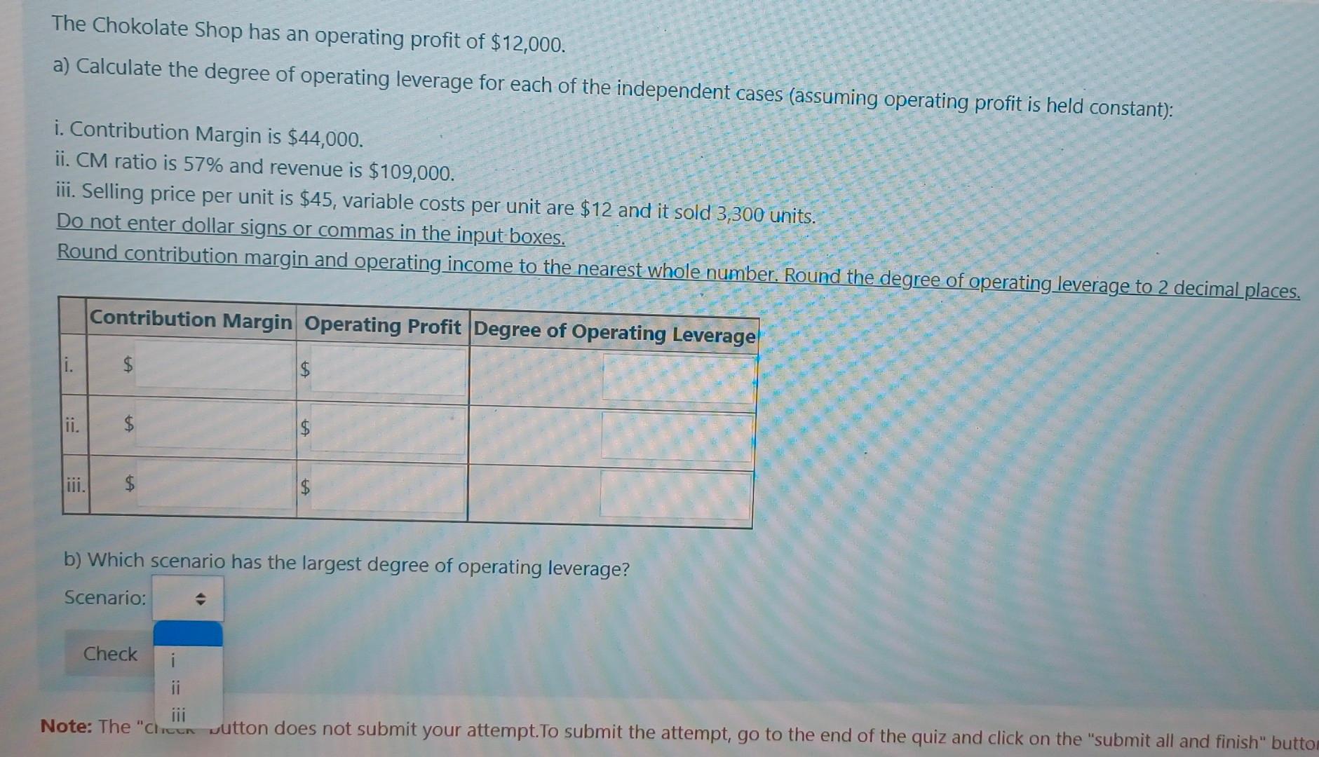 The Chokolate Shop Has An Operating Profit Of 12 000 A Calculate The Degree Of Operating Leverage For Each Of The Ind 1
