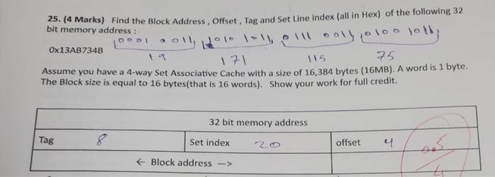 35 4 Marks Find The Block Address Offset Tag And Set Line Index All In Hex Of The Following 32 Bit Memory Address 1