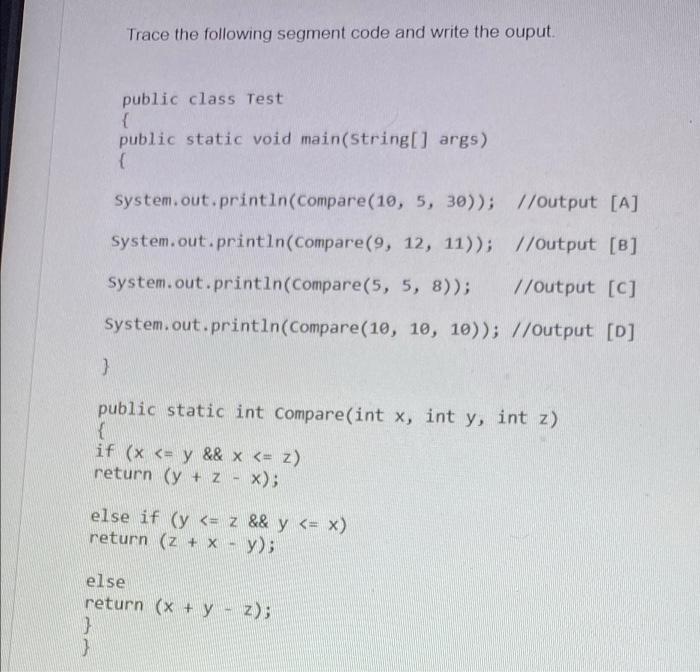 Trace The Following Segment Code And Write The Ouput Public Class Test Public Static Void Main String Args System 1
