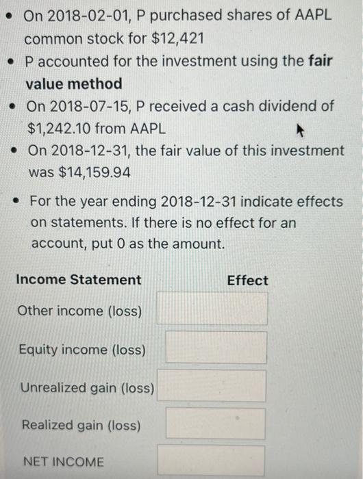 On 2018 02 01 P Purchased Shares Of Aapl Common Stock For 12 421 P Accounted For The Investment Using The Fair Value 1