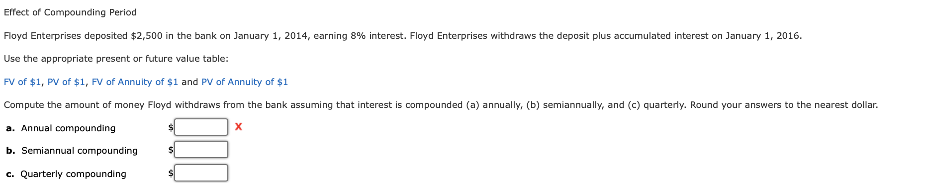 Effect Of Compounding Period Floyd Enterprises Deposited 2 500 In The Bank On January 1 2014 Earning 8 Interest Flo 1