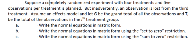 Suppose A Completely Randomized Experiment With Four Treatments And Five Observations Per Treatment Is Planned But Inad 1