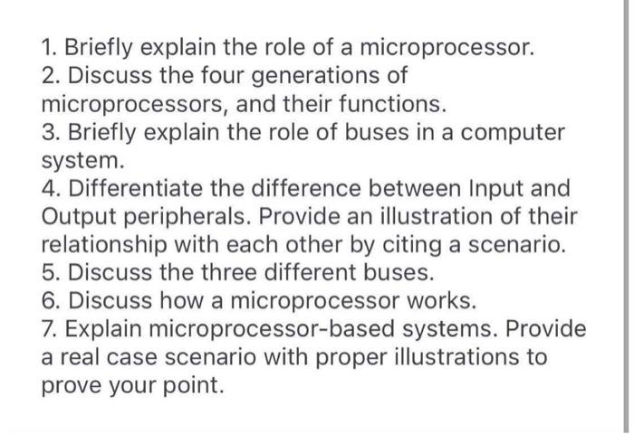 1 Briefly Explain The Role Of A Microprocessor 2 Discuss The Four Generations Of Microprocessors And Their Functions 1
