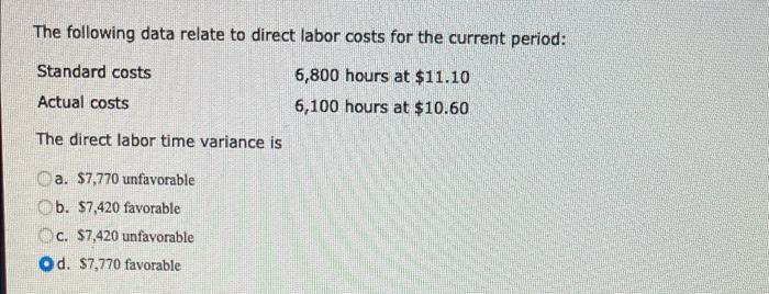 The Following Data Relate To Direct Labor Costs For The Current Period 6 800 Hours At 11 10 6 100 Hours At 10 60 Stan 1