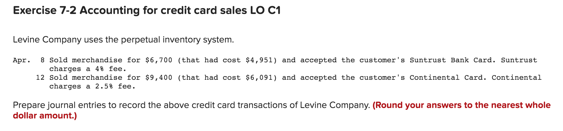 Exercise 7 2 Accounting For Credit Card Sales Lo C1 Levine Company Uses The Perpetual Inventory System Apr 8 Sold Merc 1