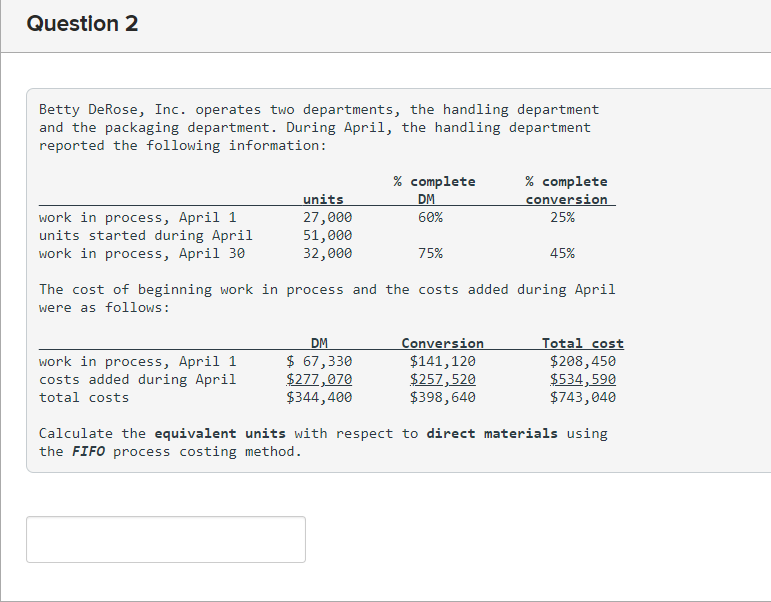 Question 2 Betty Derose Inc Operates Two Departments The Handling Department And The Packaging Department During Apr 1
