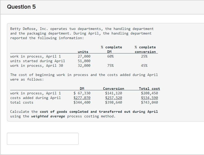 Question 5 Betty Derose Inc Operates Two Departments The Handling Department And The Packaging Department During Apr 1