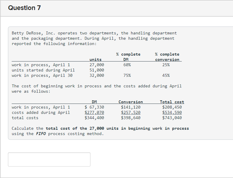 Question 7 Betty Derose Inc Operates Two Departments The Handling Department And The Packaging Department During Apr 1