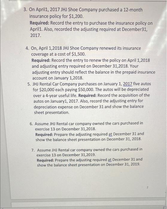 3 On April1 2017 Jhj Shoe Company Purchased A 12 Month Insurance Policy For 1 200 Required Record The Entry To Purc 1
