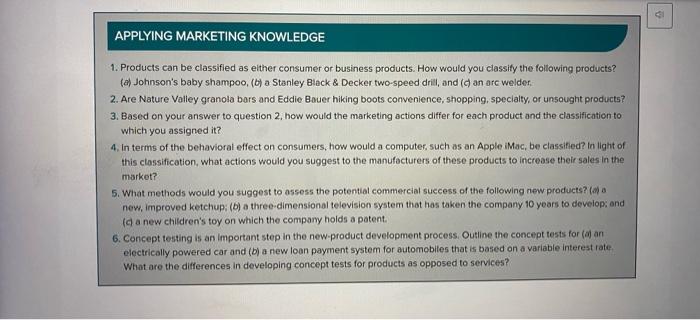 Applying Marketing Knowledge 1 Products Can Be Classified As Either Consumer Or Business Products How Would You Classi 1
