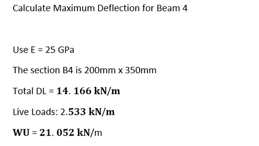Calculate Maximum Deflection For Beam 4 Use E 25 Gps The Section B4 Is 200mm X 350mm Total Dl 14 166 Kn M Live Load 1