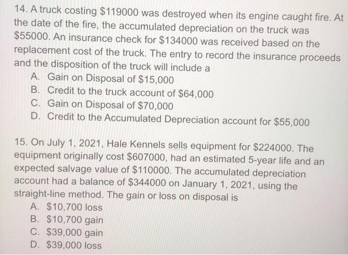 14 A Truck Costing 119000 Was Destroyed When Its Engine Caught Fire At The Date Of The Fire The Accumulated Deprecia 1