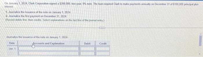 On January 1 2024 Clark Corporation Signed A 200 000 Two Year 9 Note The Loan Required Clark To Make Payments Ann 1