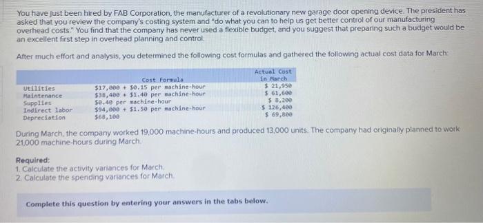 You Have Just Been Hired By Fab Corporation The Manufacturer Of A Revolutionary New Garage Door Opening Device The Pre 1