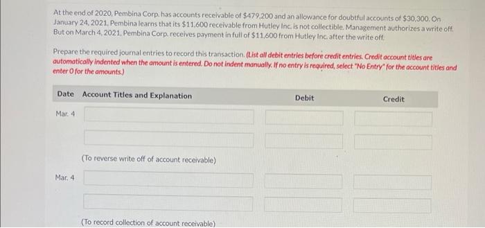 At The End Of 2020 Pembina Corp Has Accounts Receivable Of 479 200 And An Allowance For Doubtful Accounts Of 30 300 1