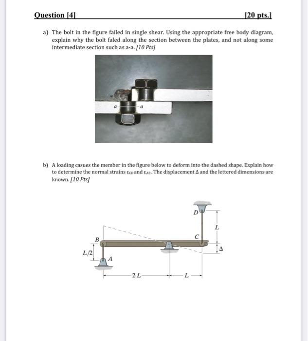 Question 41 120 Pts A The Bolt In The Figure Failed In Single Shear Using The Appropriate Free Body Diagram Explai 1